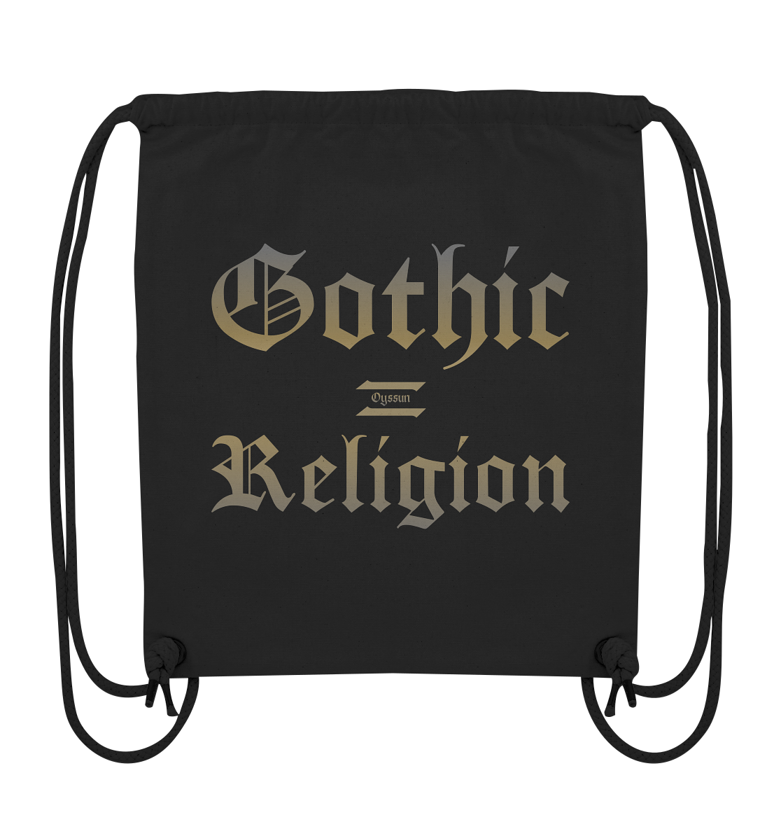 Gothic = Religion - Organic Gym-Bag - Oyssun