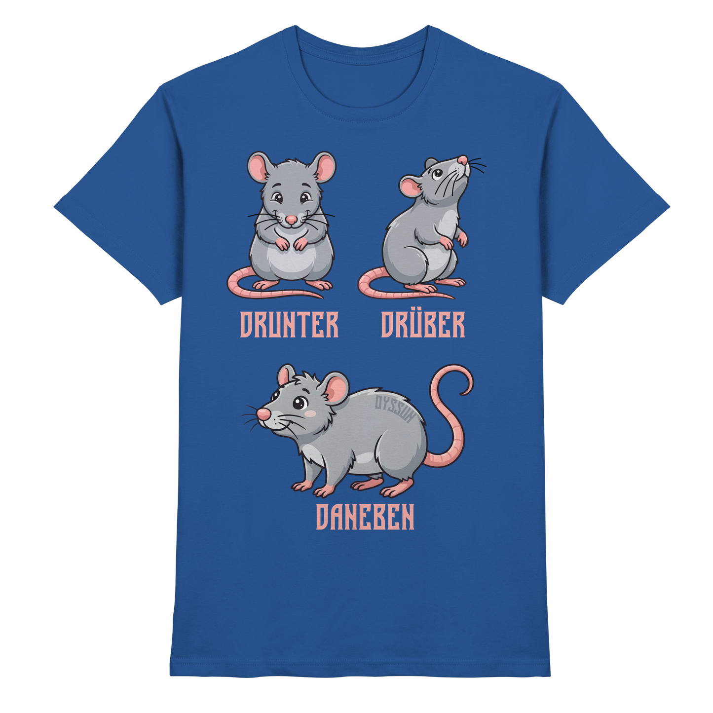 Drunter Drüber Daneben - Premium Shirt