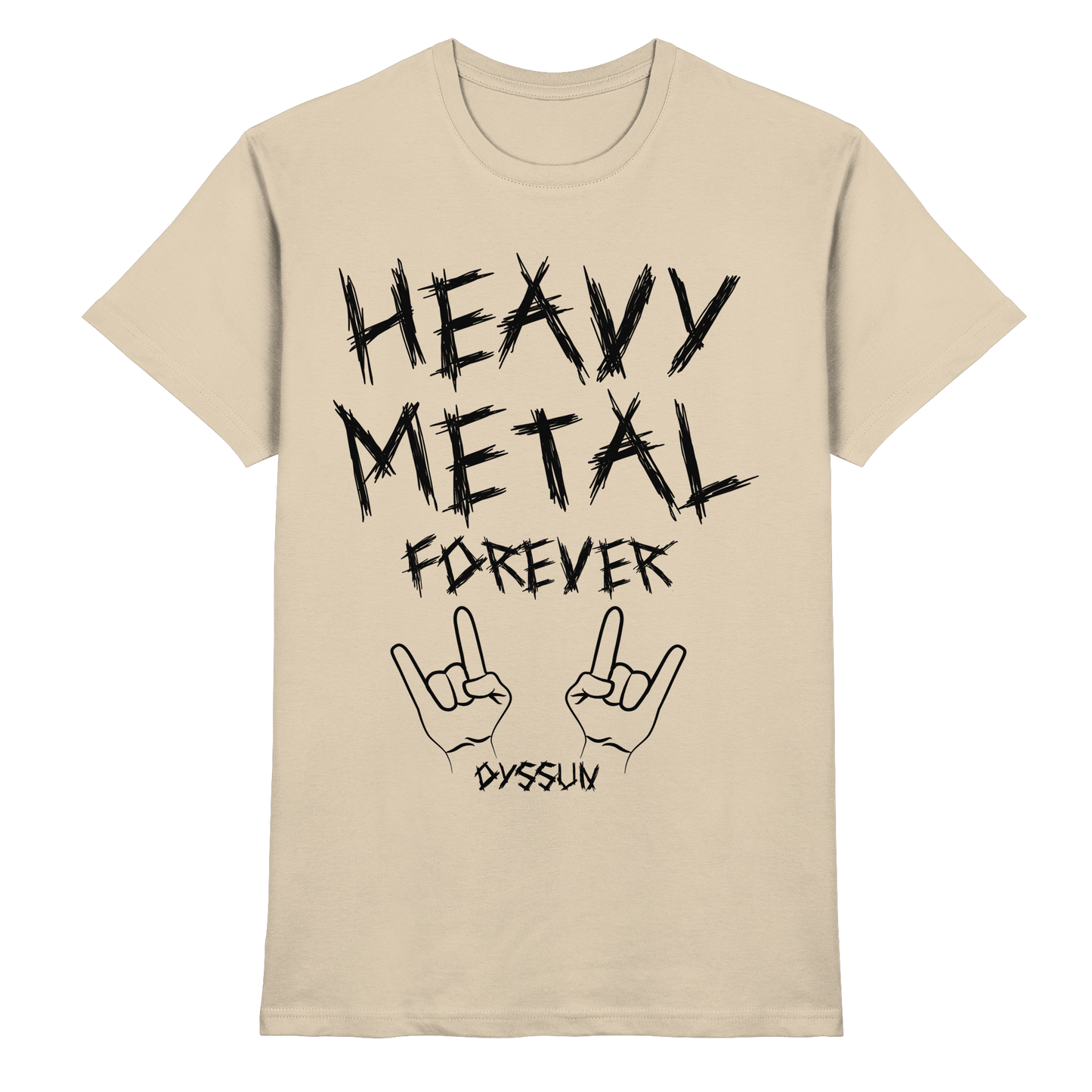 Heavy Metal Forever - Premium Shirt - In 6 Designfarben