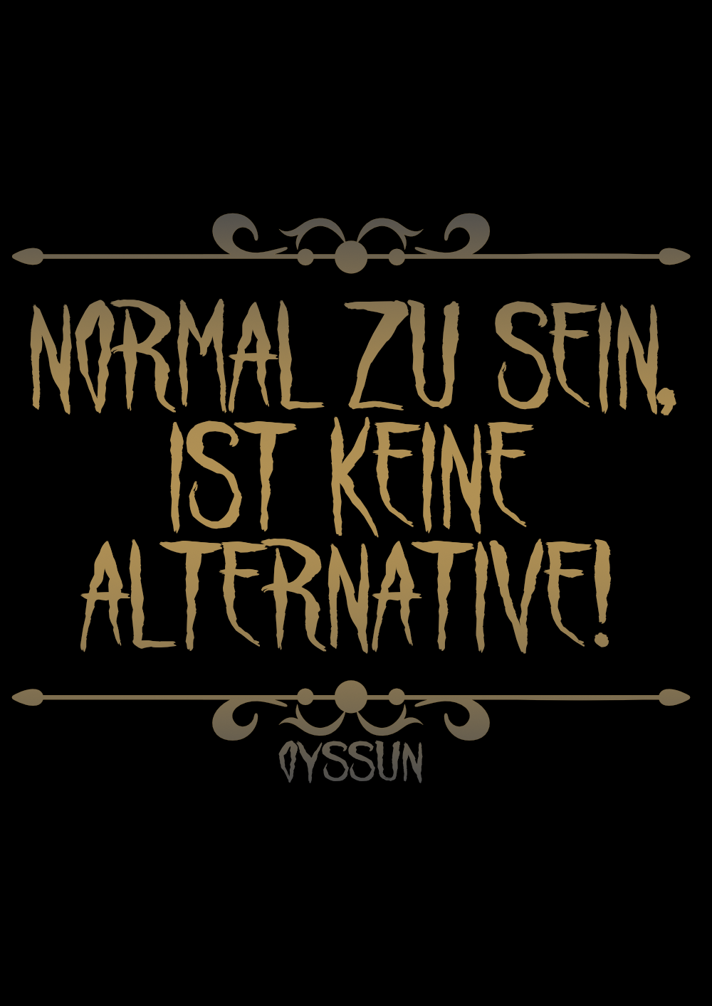 Normal zu sein, ist keine Alternative