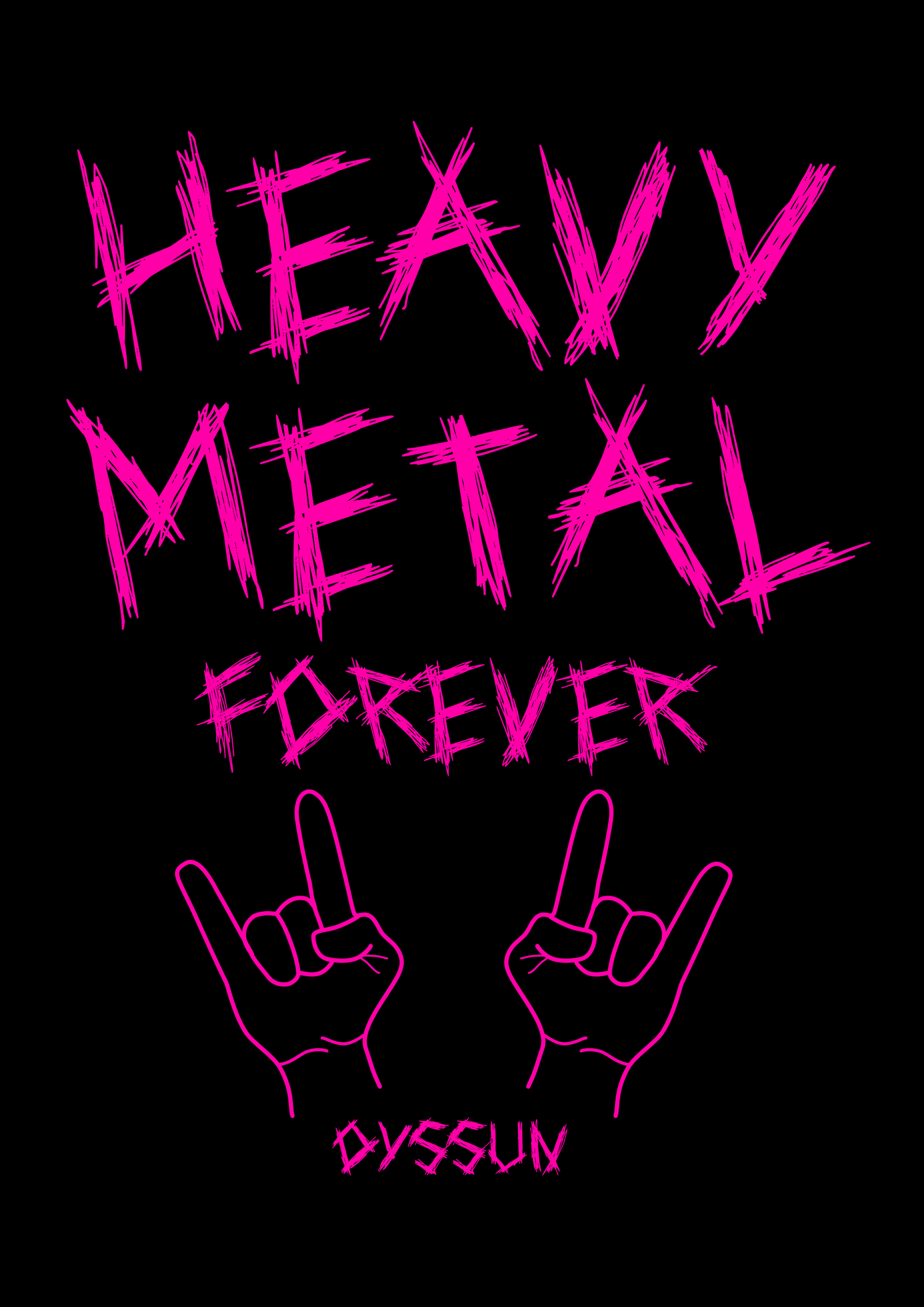 Heavy Metal Forever - in 3 verschiedenen Designfarben