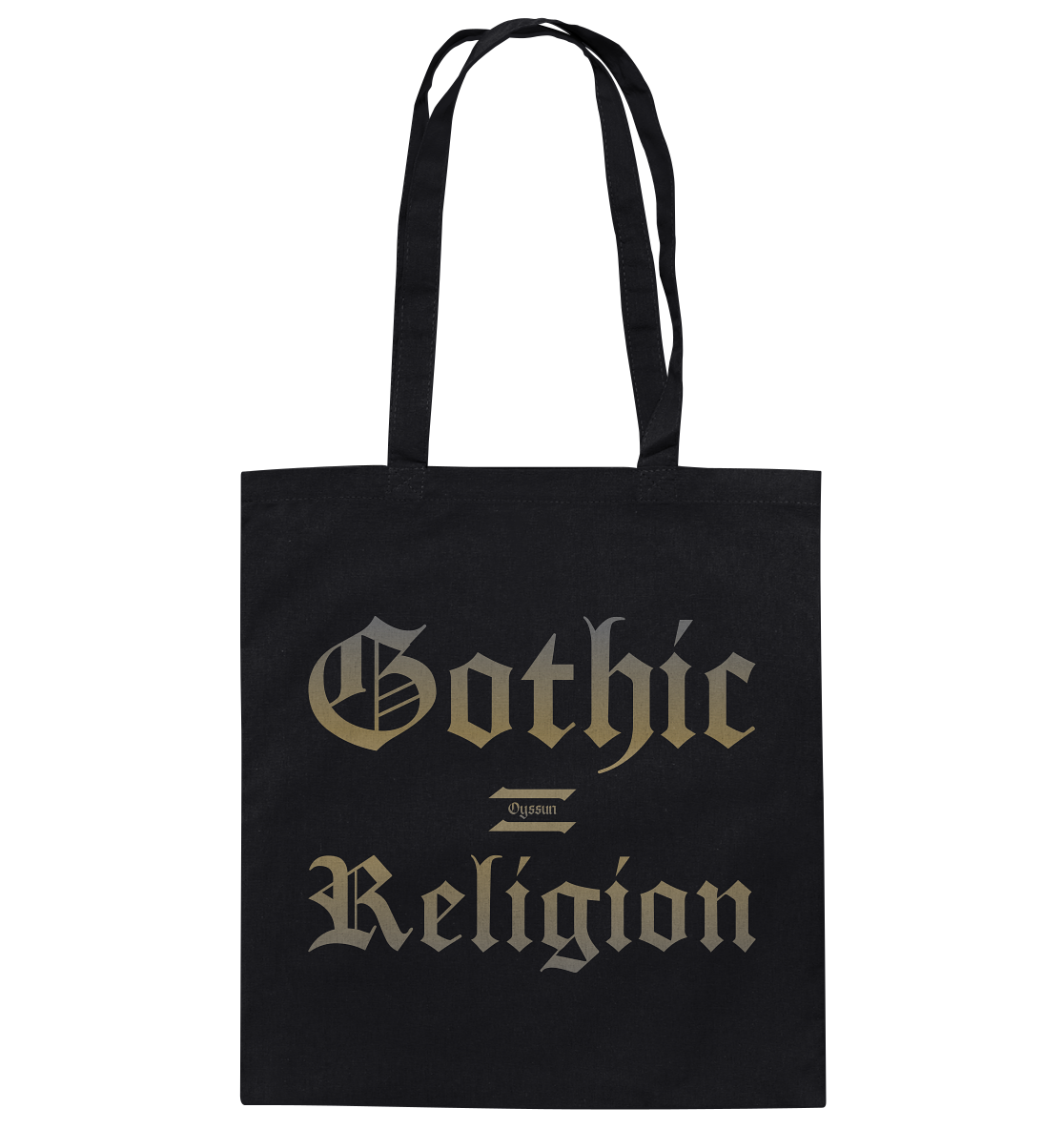 Gothic = Religion  - Baumwolltasche