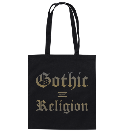 Gothic = Religion  - Baumwolltasche