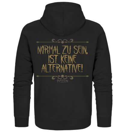 Being normal is not an option - Organic Zipper