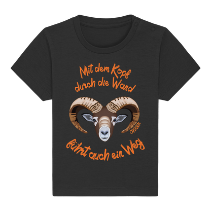 Mit dem Kopf durch die Wand - Führt auch ein Weg - Baby Organic Shirt - Oyssun