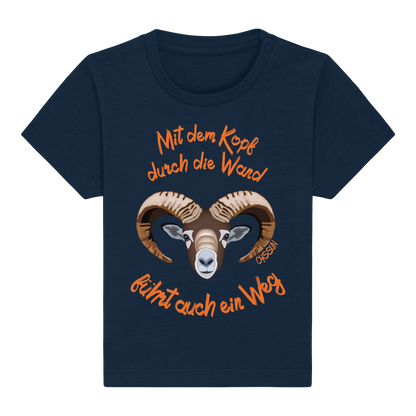 Mit dem Kopf durch die Wand - Führt auch ein Weg - Baby Organic Shirt - Oyssun