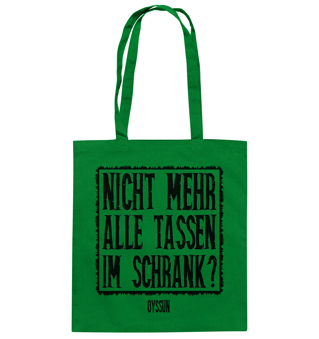 Nicht mehr alle Tassen im Schrank? - Baumwolltasche