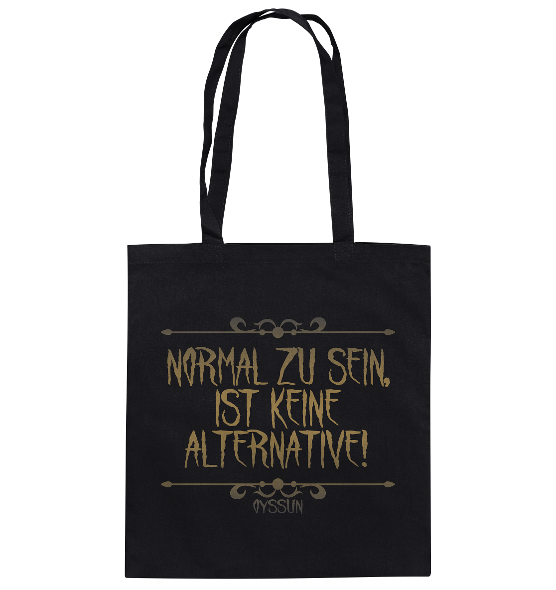 Normal zu sein, ist keine Alternative - Baumwolltasche