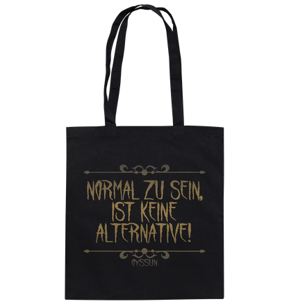 Normal zu sein, ist keine Alternative - Baumwolltasche