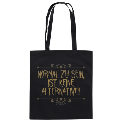 Normal zu sein ist keine Alternative  - Baumwolltasche - Oyssun