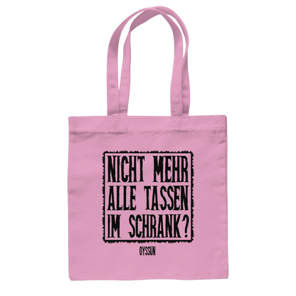 Nicht mehr alle Tassen im Schrank? - Baumwolltasche - Oyssun