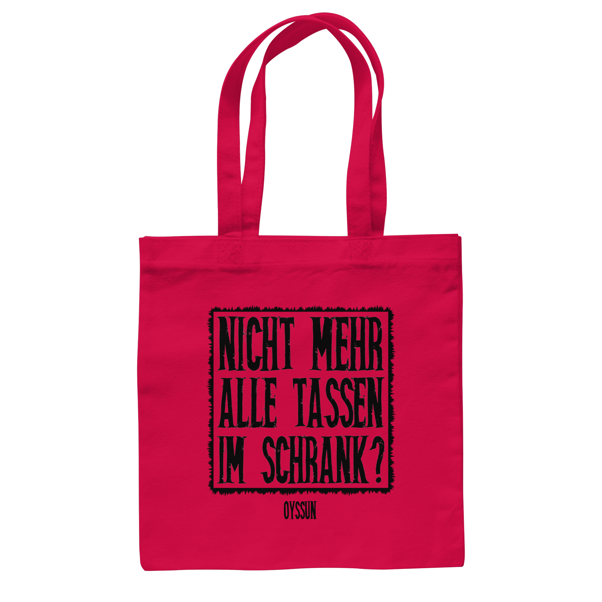 Nicht mehr alle Tassen im Schrank? - Baumwolltasche - Oyssun