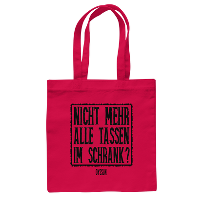 Nicht mehr alle Tassen im Schrank? - Baumwolltasche - Oyssun