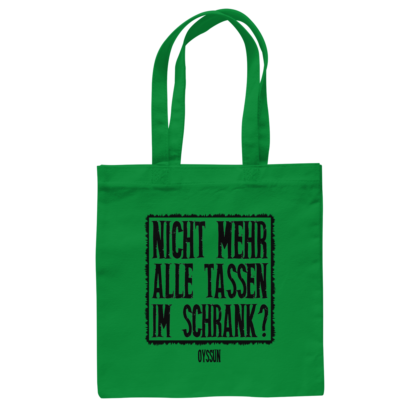 Nicht mehr alle Tassen im Schrank? - Baumwolltasche - Oyssun