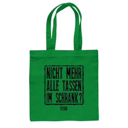 Nicht mehr alle Tassen im Schrank? - Baumwolltasche - Oyssun