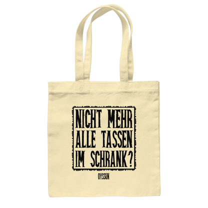 Nicht mehr alle Tassen im Schrank? - Baumwolltasche - Oyssun