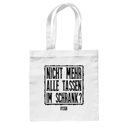 Nicht mehr alle Tassen im Schrank? - Baumwolltasche - Oyssun