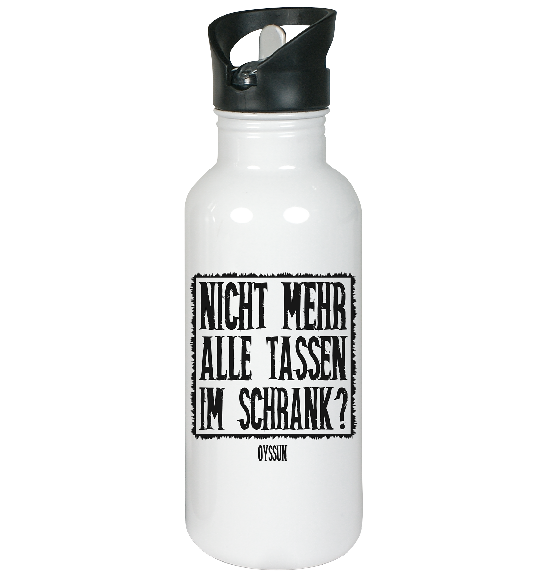 Nicht mehr alle Tassen im Schrank? - Edelstahl-Trinkflasche