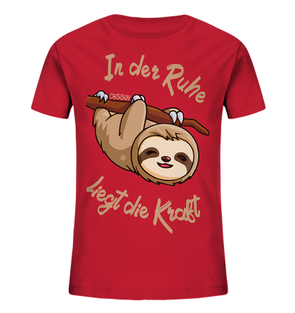 Faultier - In der Ruhe liegt die Kraft - Kids Organic Shirt