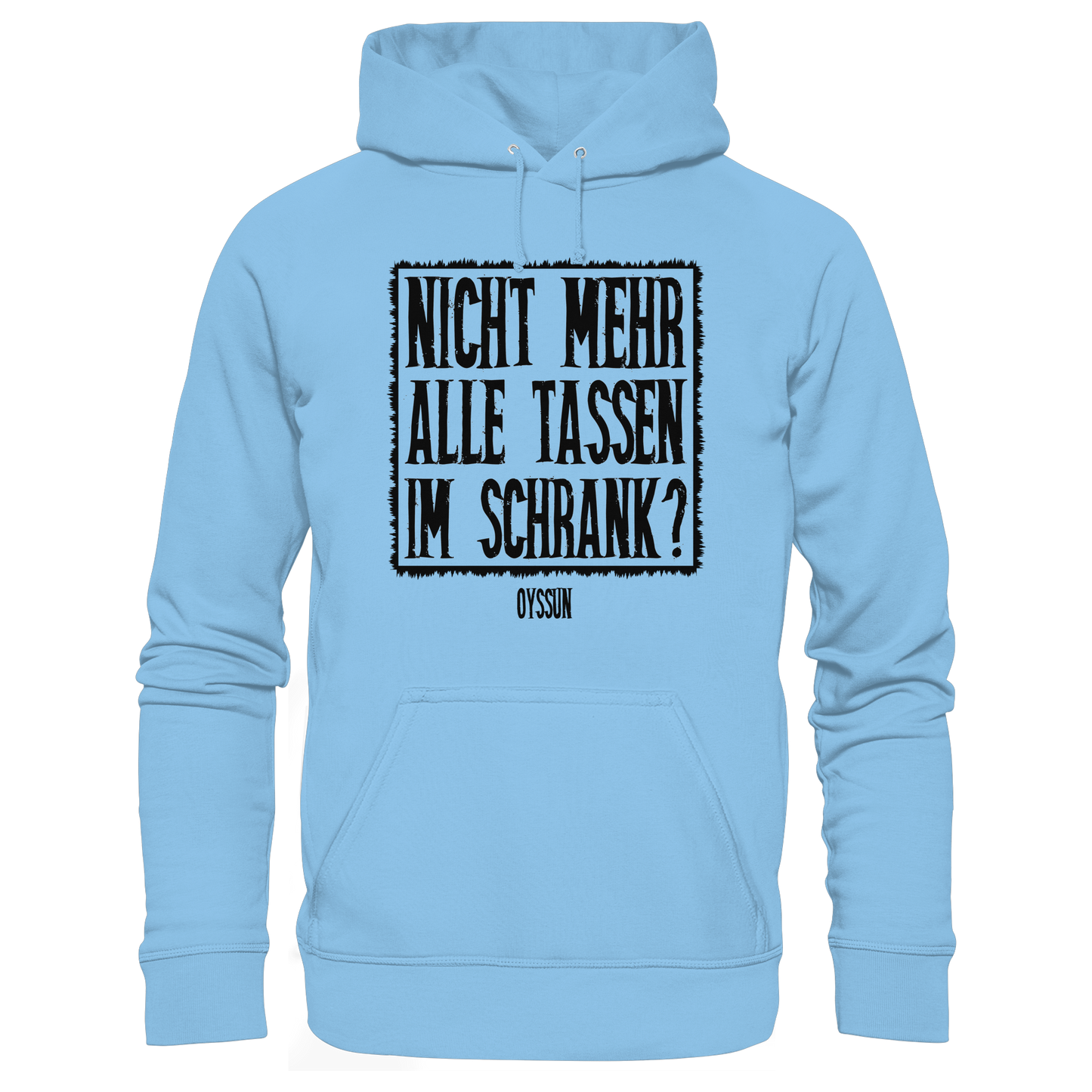 Nicht mehr alle Tassen im Schrank? - Kids Premium Hoodie - Oyssun