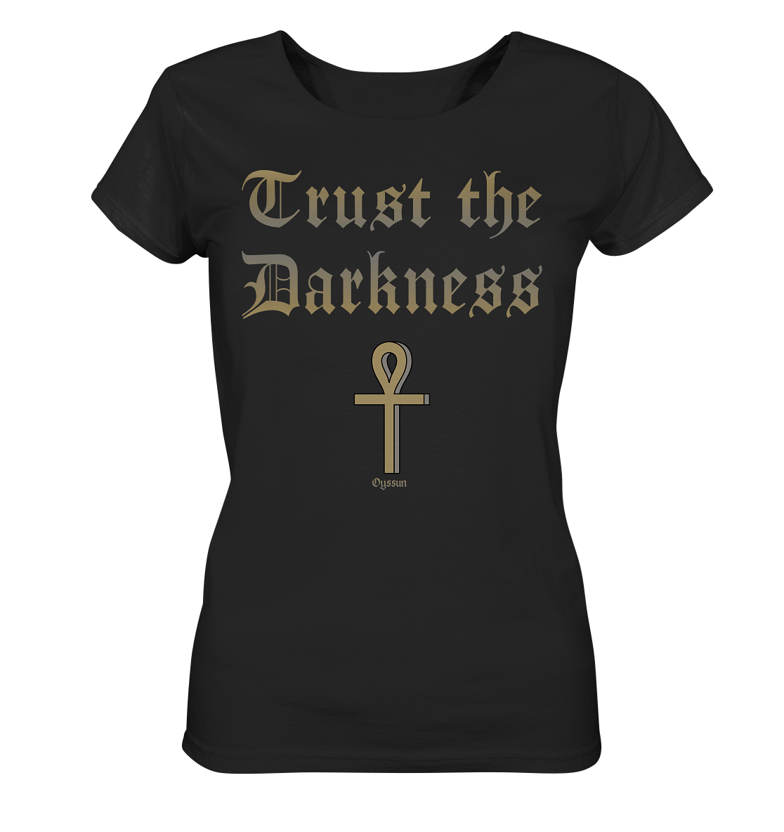 Trust the Darkness - Ladies Organic Shirt