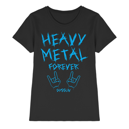 Heavy Metal Forever - Ladies Premium Shirt - In 6 Designfarben