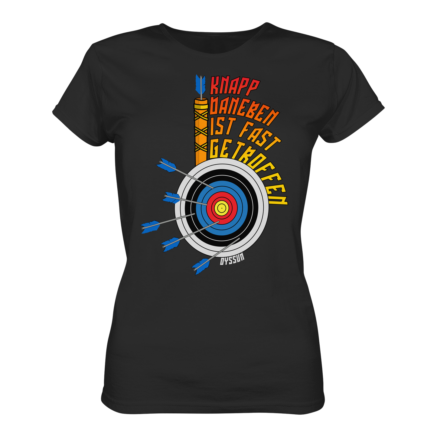Bogenschießen - Knapp daneben - ist fast getroffen - Ladies Premium Shirt - Oyssun