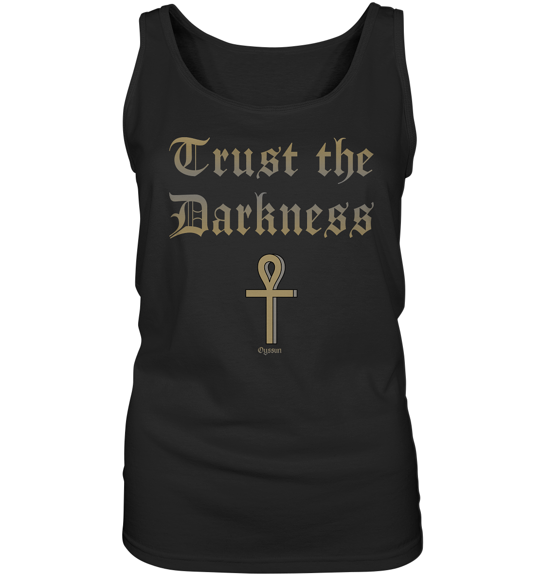 Trust the Darkness - Ladies Tank-Top