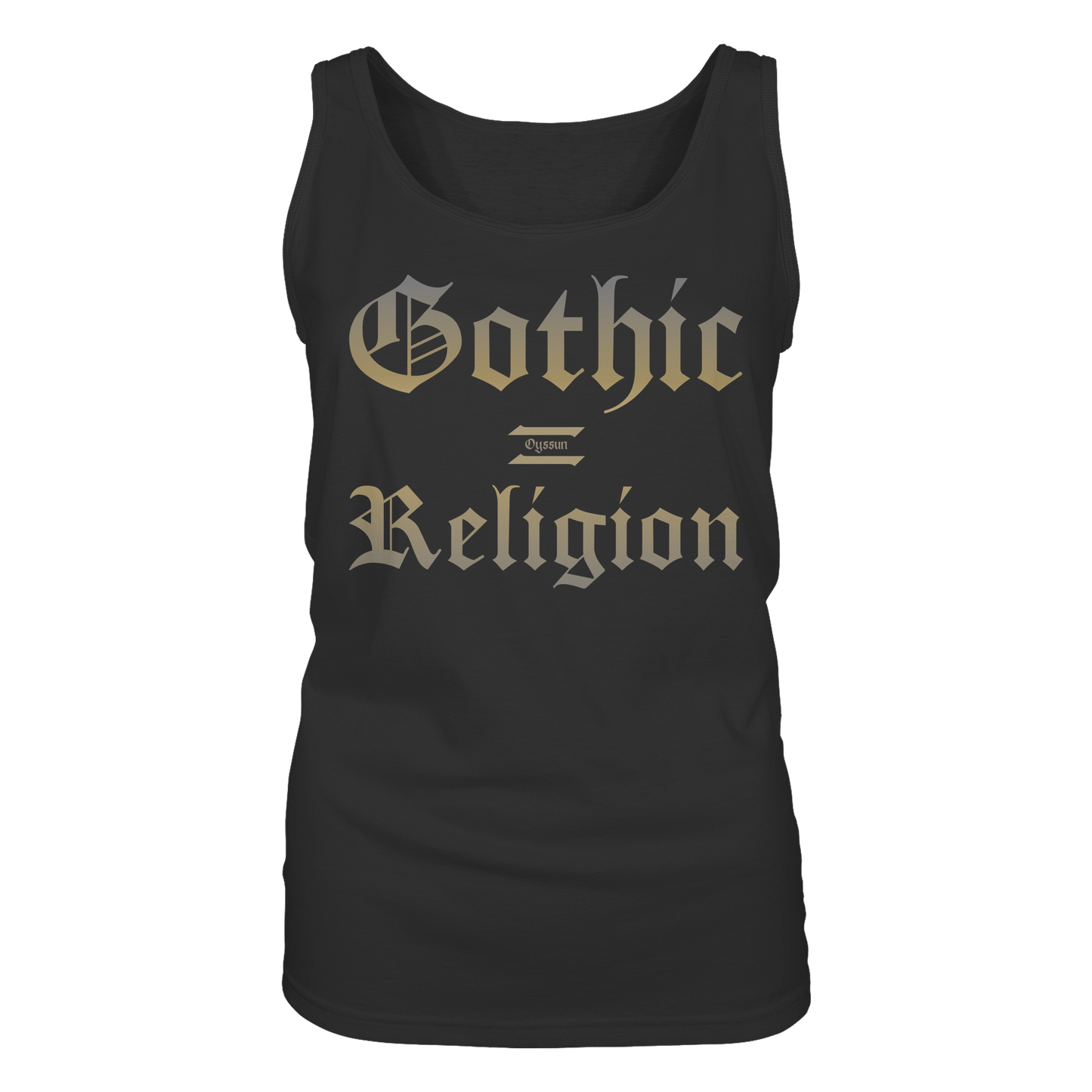 Gothic = Religion  - Ladies Tank-Top - Oyssun