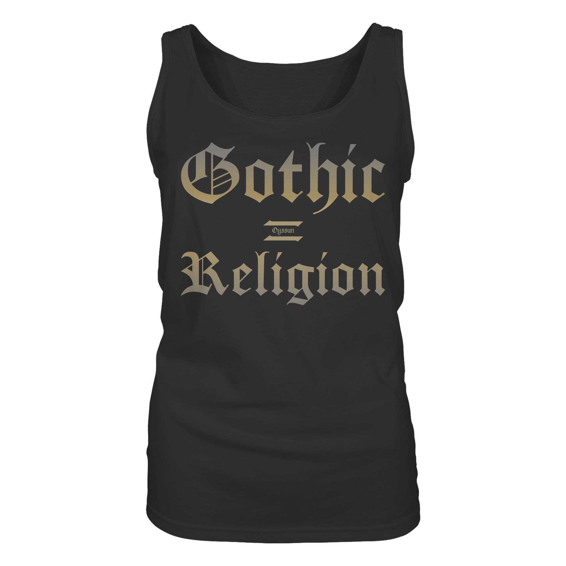 Gothic = Religion  - Ladies Tank-Top - Oyssun
