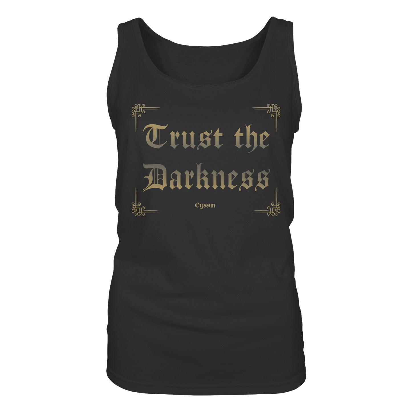 Trust the Darkness - Ladies Tank-Top