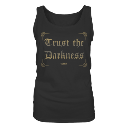 Trust the Darkness - Ladies Tank-Top