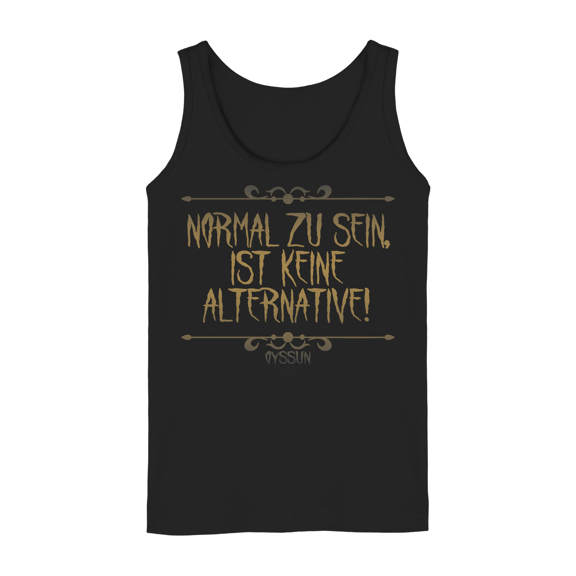Normal zu sein ist keine Alternative  - Ladies Tank-Top - Oyssun