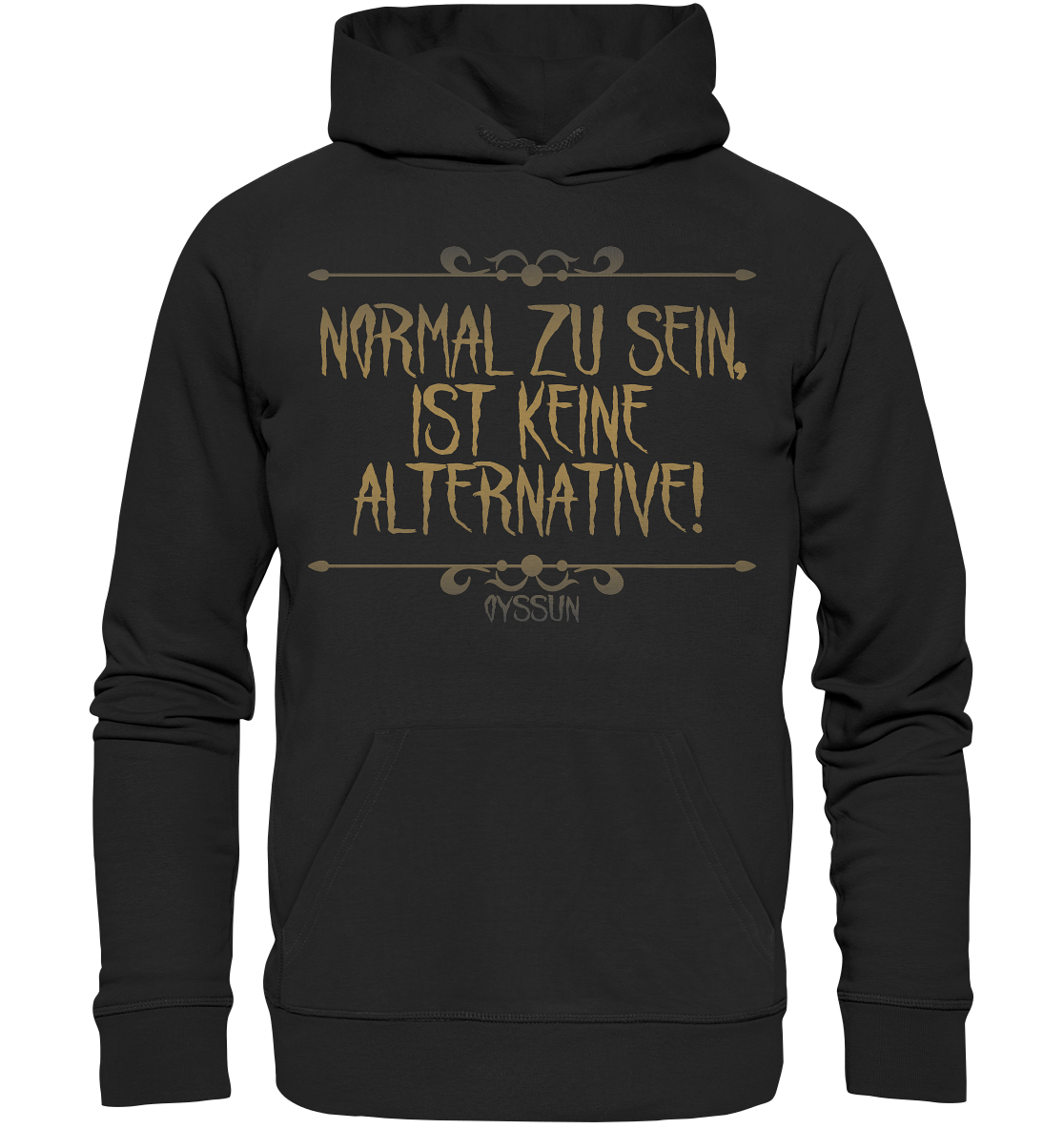 Being normal is not an option - Organic Basic Hoodie