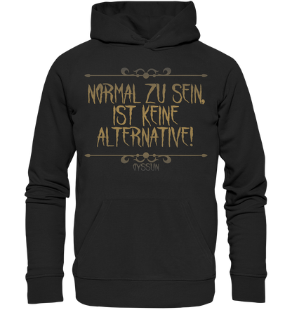 Being normal is not an option - Organic Basic Hoodie