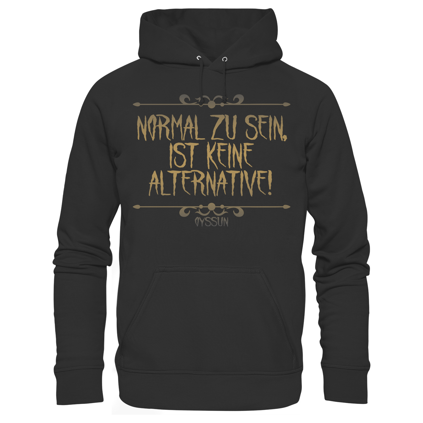Normal zu sein ist keine Alternative  - Organic Basic Hoodie - Oyssun