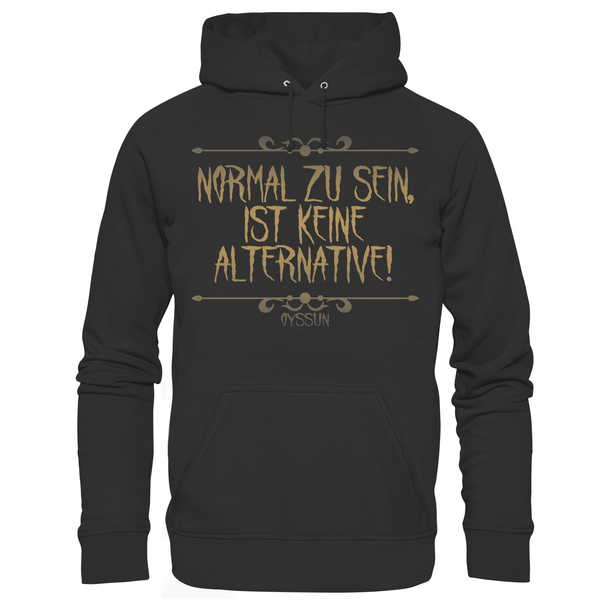 Normal zu sein ist keine Alternative  - Organic Basic Hoodie - Oyssun