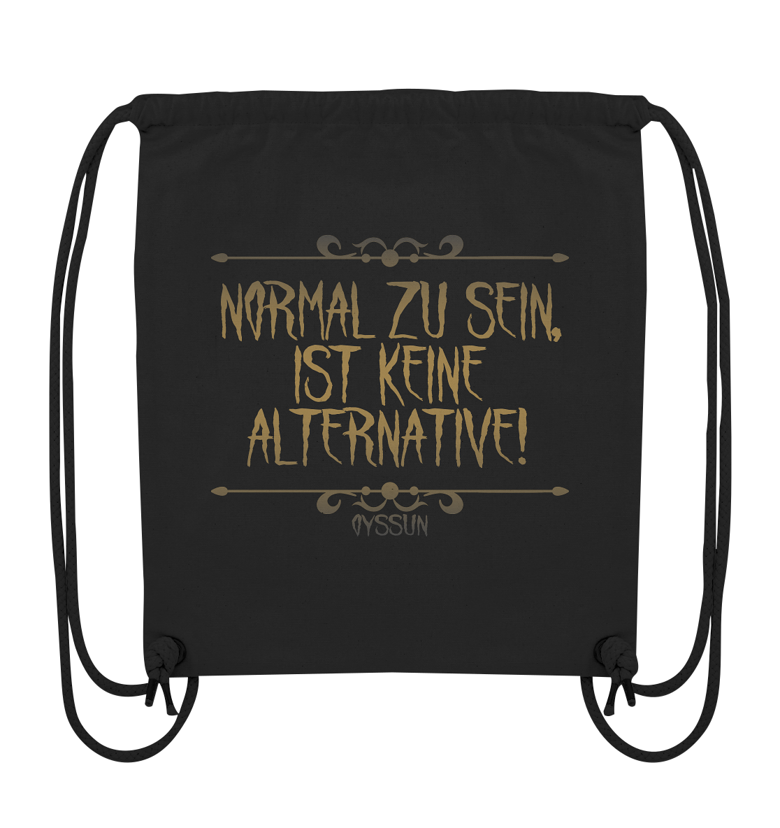 Normal zu sein ist keine Alternative  - Organic Gym-Bag - Oyssun