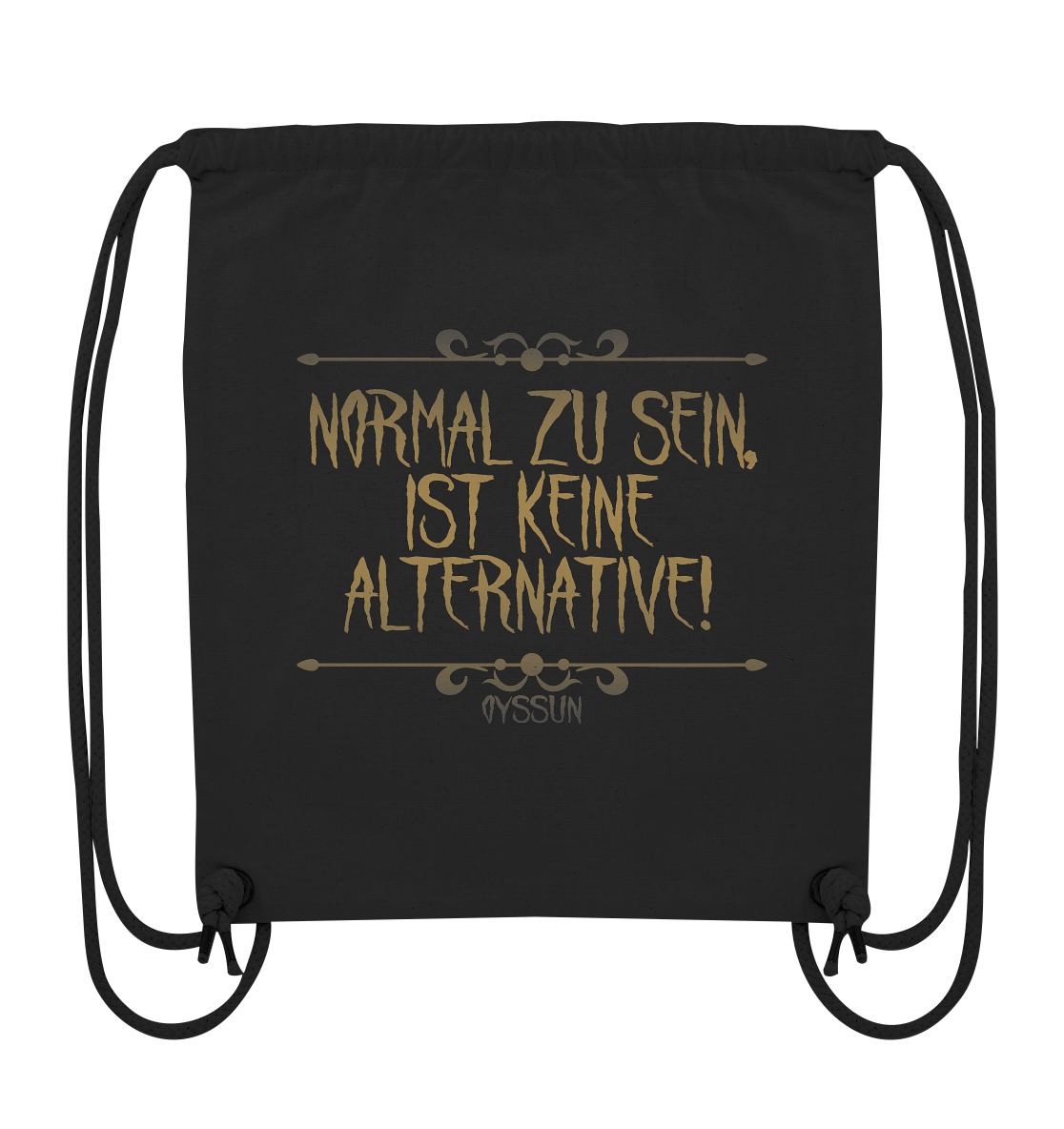 Normal zu sein, ist keine Alternative - Organic Gym-Bag