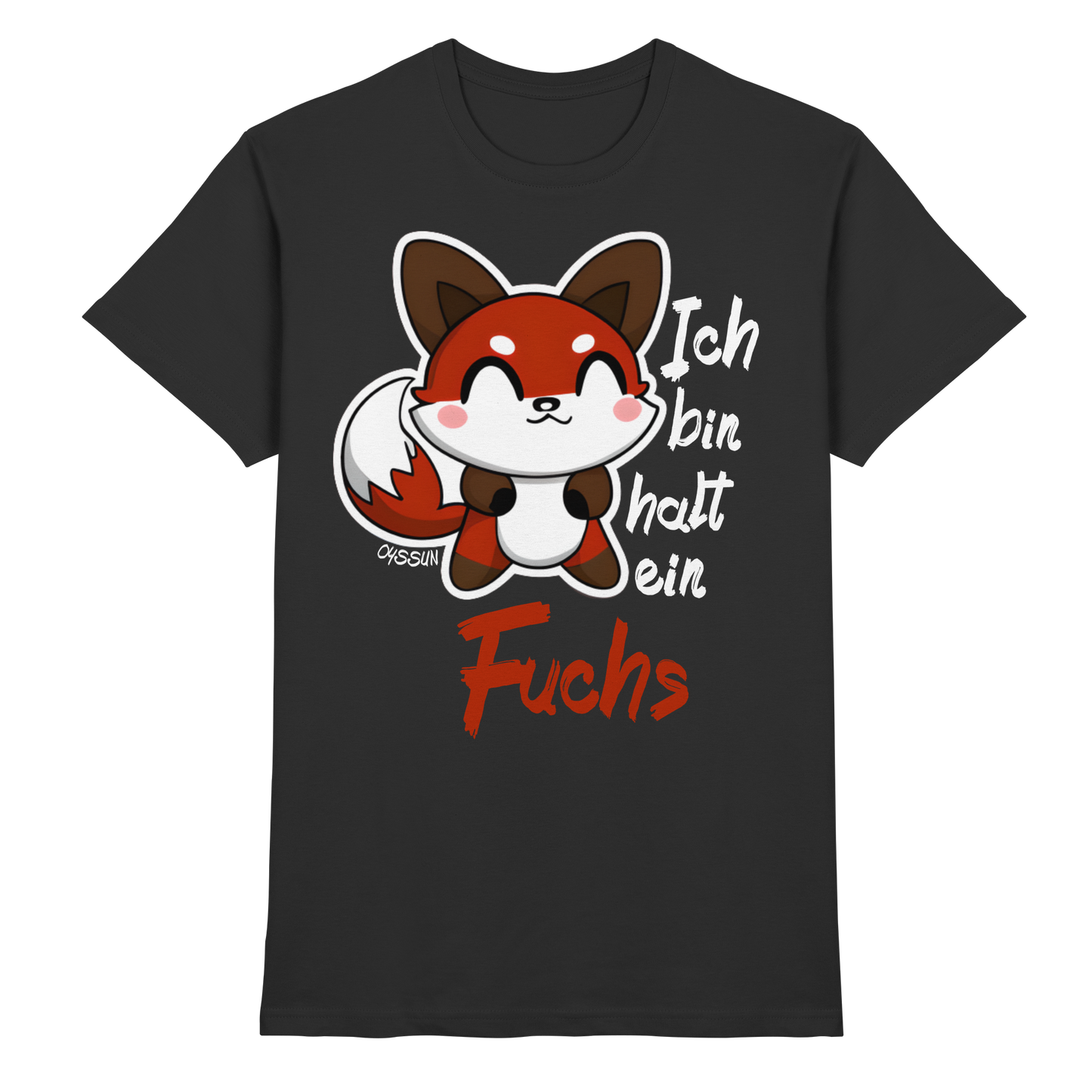 Ich bin halt ein Fuchs - Premium Shirt - Oyssun
