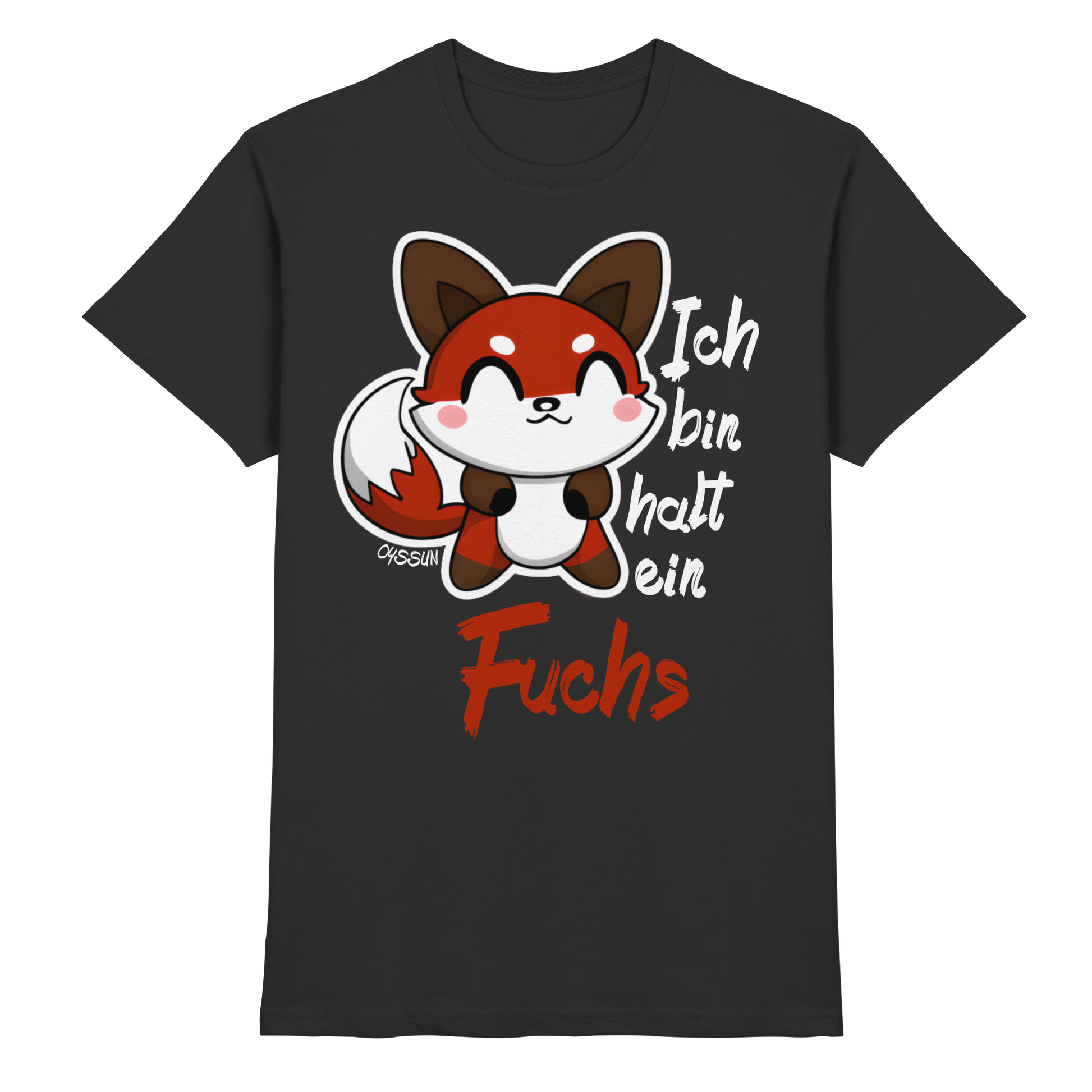 Ich bin halt ein Fuchs - Premium Shirt - Oyssun