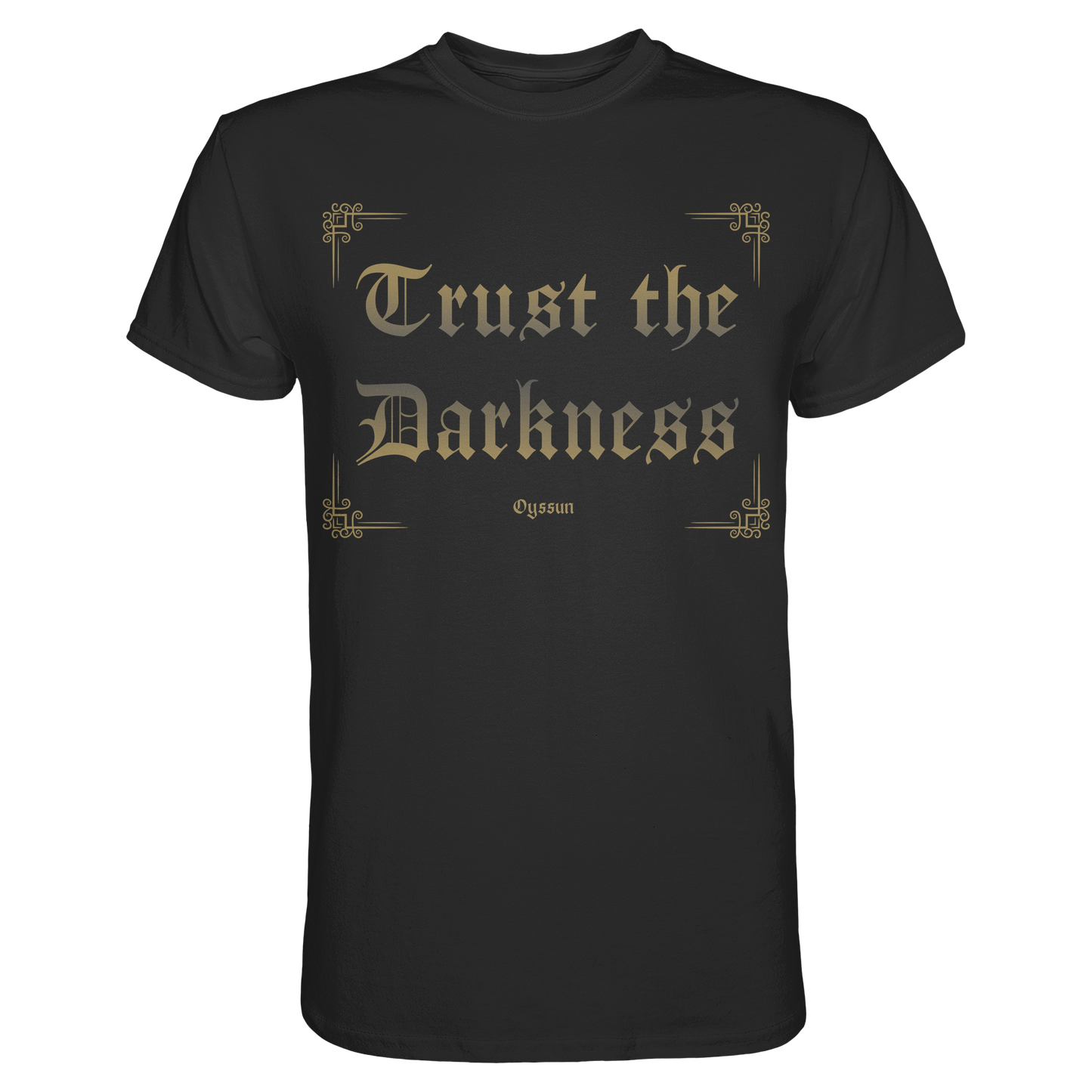 Trust the Darkness - Premium Shirt