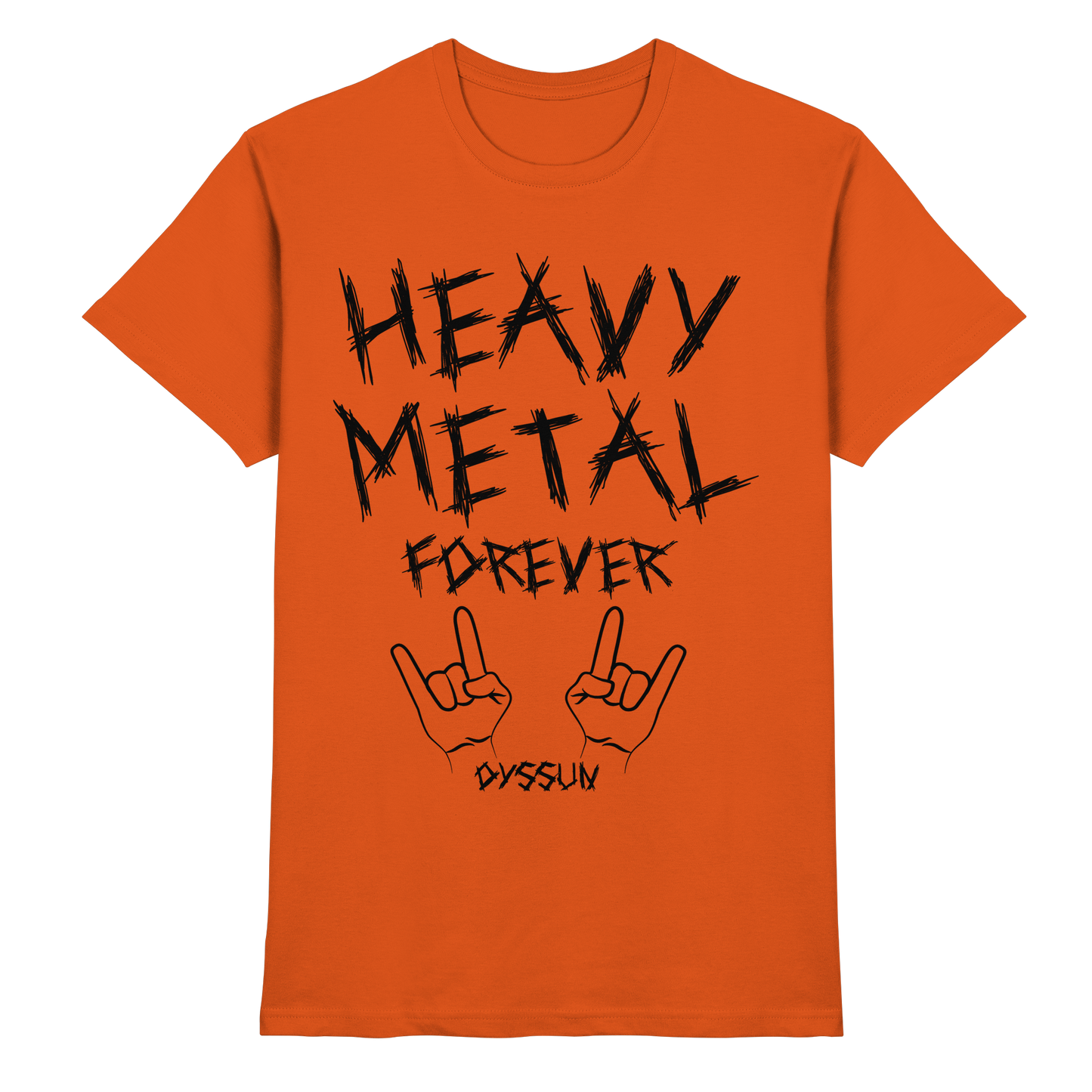 Heavy Metal Forever - Premium Shirt - In 6 Designfarben