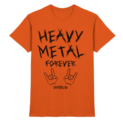 Heavy Metal Forever - Premium Shirt - In 6 Designfarben