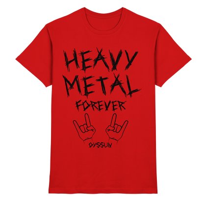 Heavy Metal Forever - Premium Shirt - In 6 Designfarben