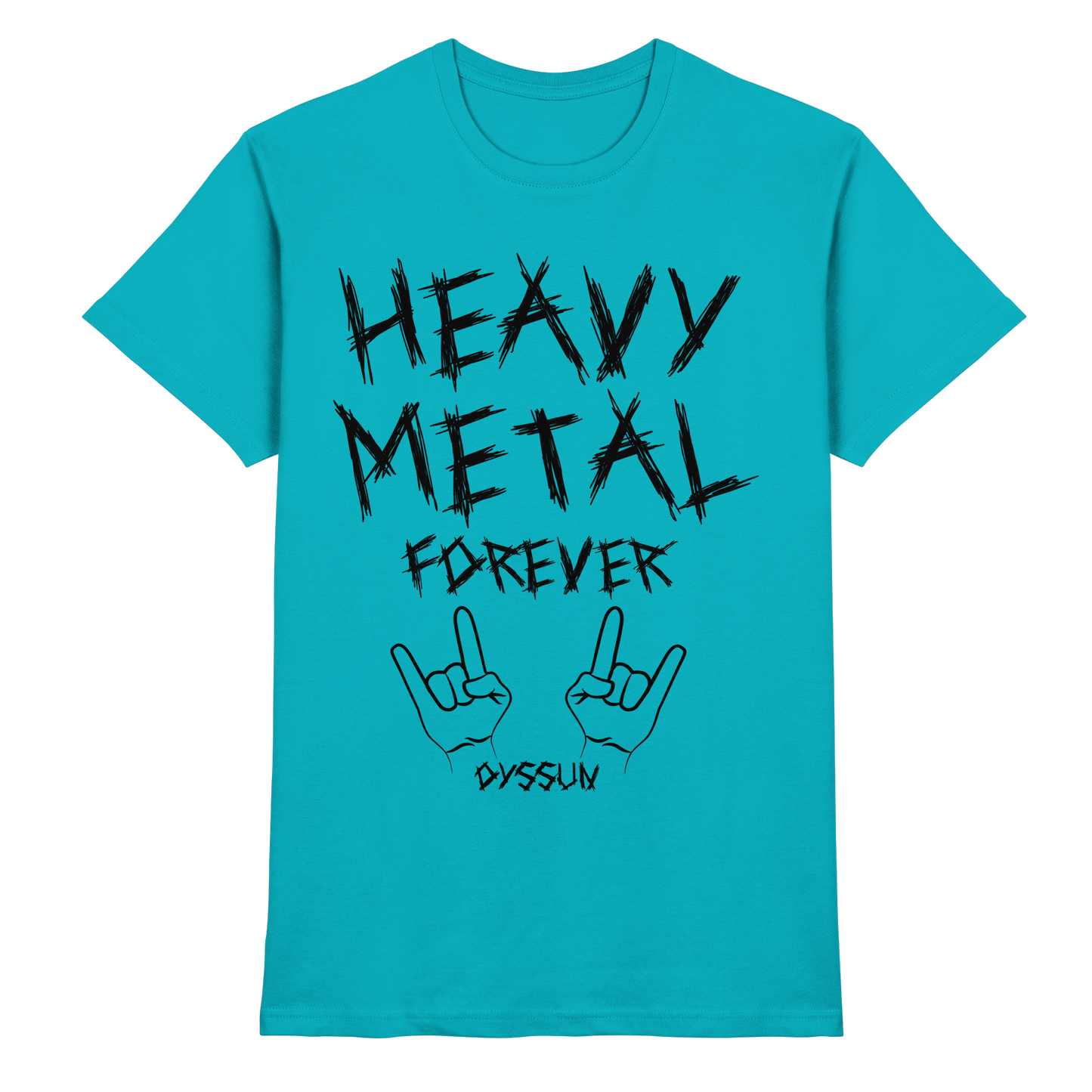 Heavy Metal Forever - Premium Shirt - In 6 Designfarben