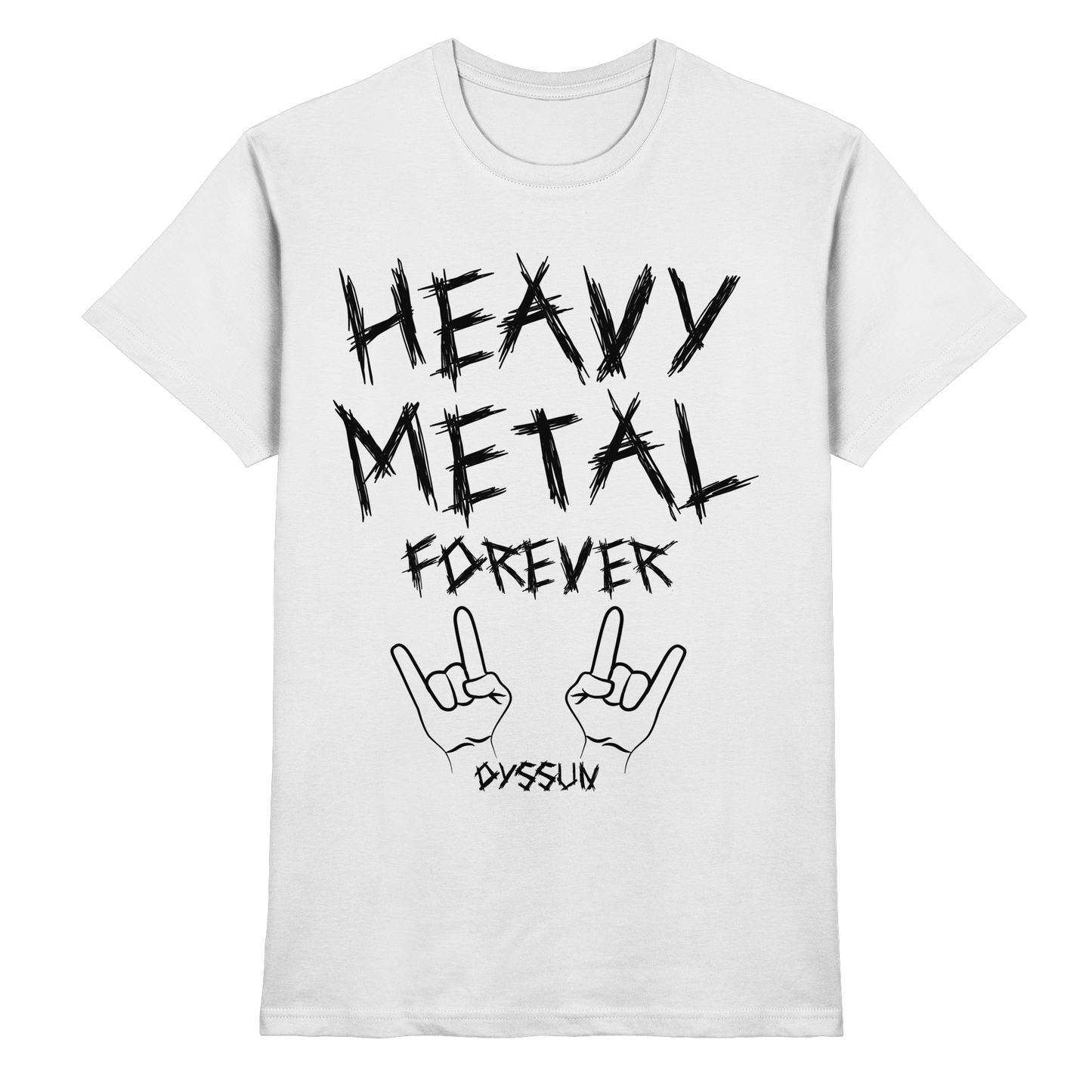 Heavy Metal Forever - Premium Shirt - In 6 Designfarben