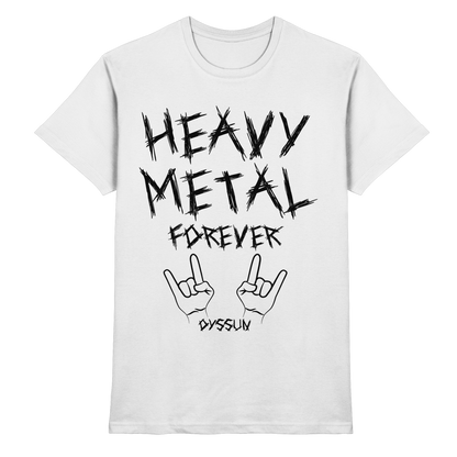 Heavy Metal Forever - Premium Shirt - In 6 Designfarben