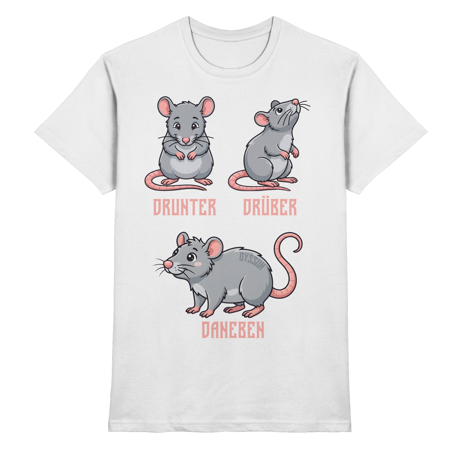 Drunter Drüber Daneben - Premium Shirt