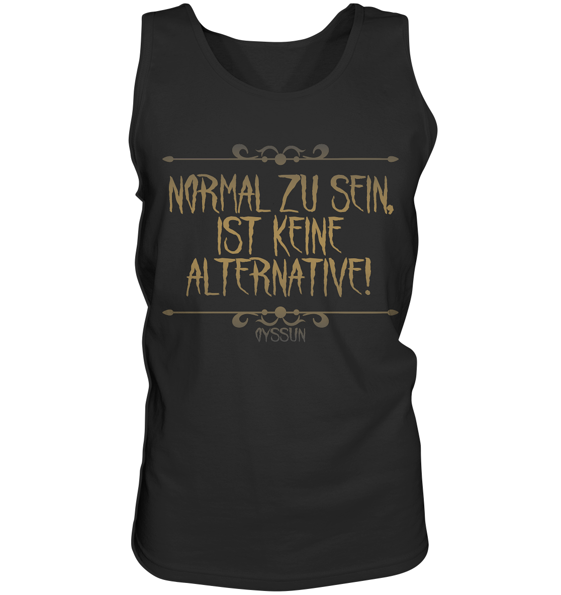 Normal zu sein, ist keine Alternative - Tank-Top